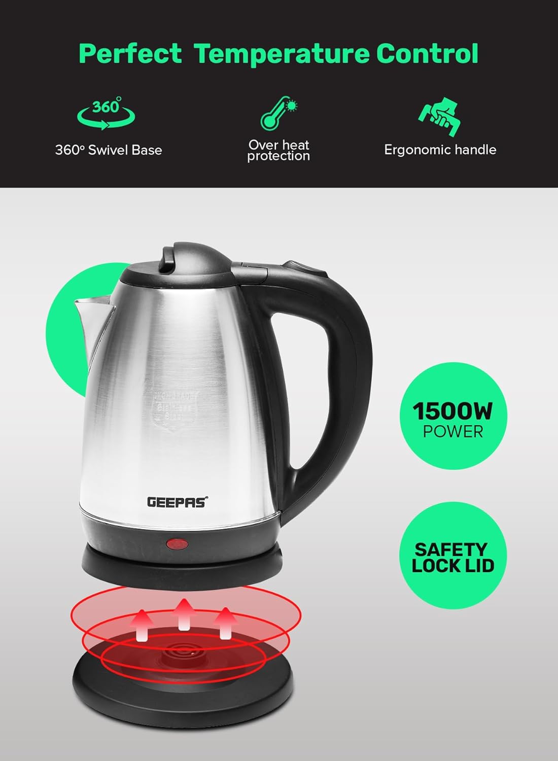 Geepas Electric Tea Kettle 1.8 L, Auto Shut Off And Boil Dry Protection, Safety Lock Lid, 360 Degree Rotational Base, Stainless Steel, Ergonomic Handle, Perfect Pour, Large Capacity 1.8 L 1500 W GK5454B