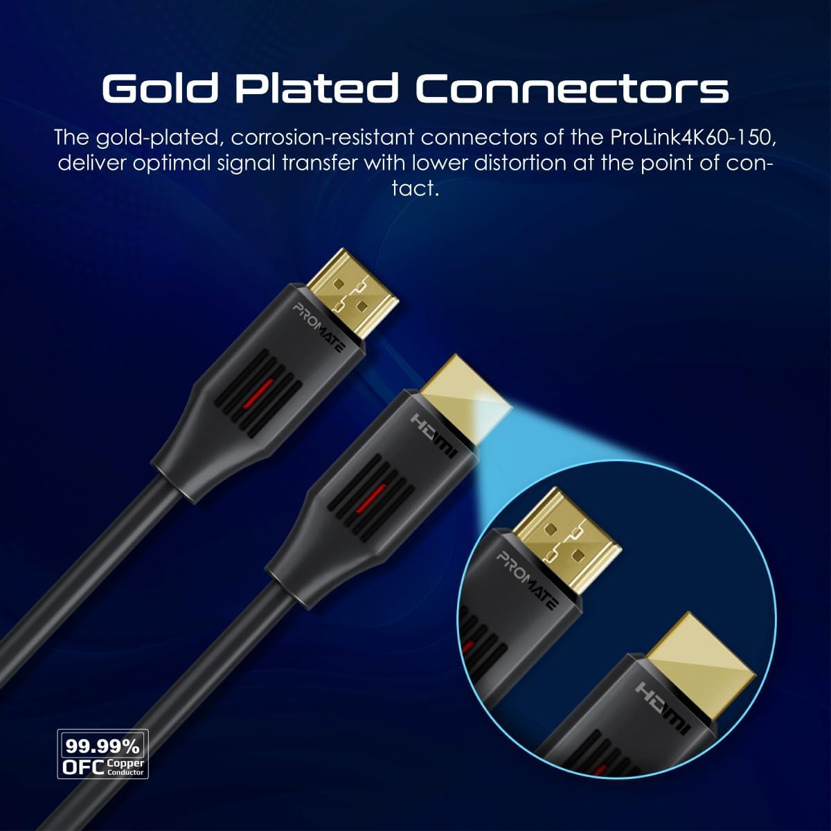 PROMATE HDMI 2.0 Cable, 4K@60Hz HDMI to HDMI Slim 1.5meter Cable, 18Gbps Bandwidth, ProLink4K60 - 150 - Al Kabayel Discount CentrePROMATE HDMI 2.0 Cable, 4K@60Hz HDMI to HDMI Slim 1.5meter Cable, 18Gbps Bandwidth, ProLink4K60 - 150Cords & AdaptersPROMATEAl Kabayel Discount Centre