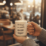 Baytix "All Things Are Possible With Coffee" White & Sage Green Ceramic Mug | 400ml - Al Kabayel Discount CentreBaytix "All Things Are Possible With Coffee" White & Sage Green Ceramic Mug | 400mlMugsBAYTIXAl Kabayel Discount Centre