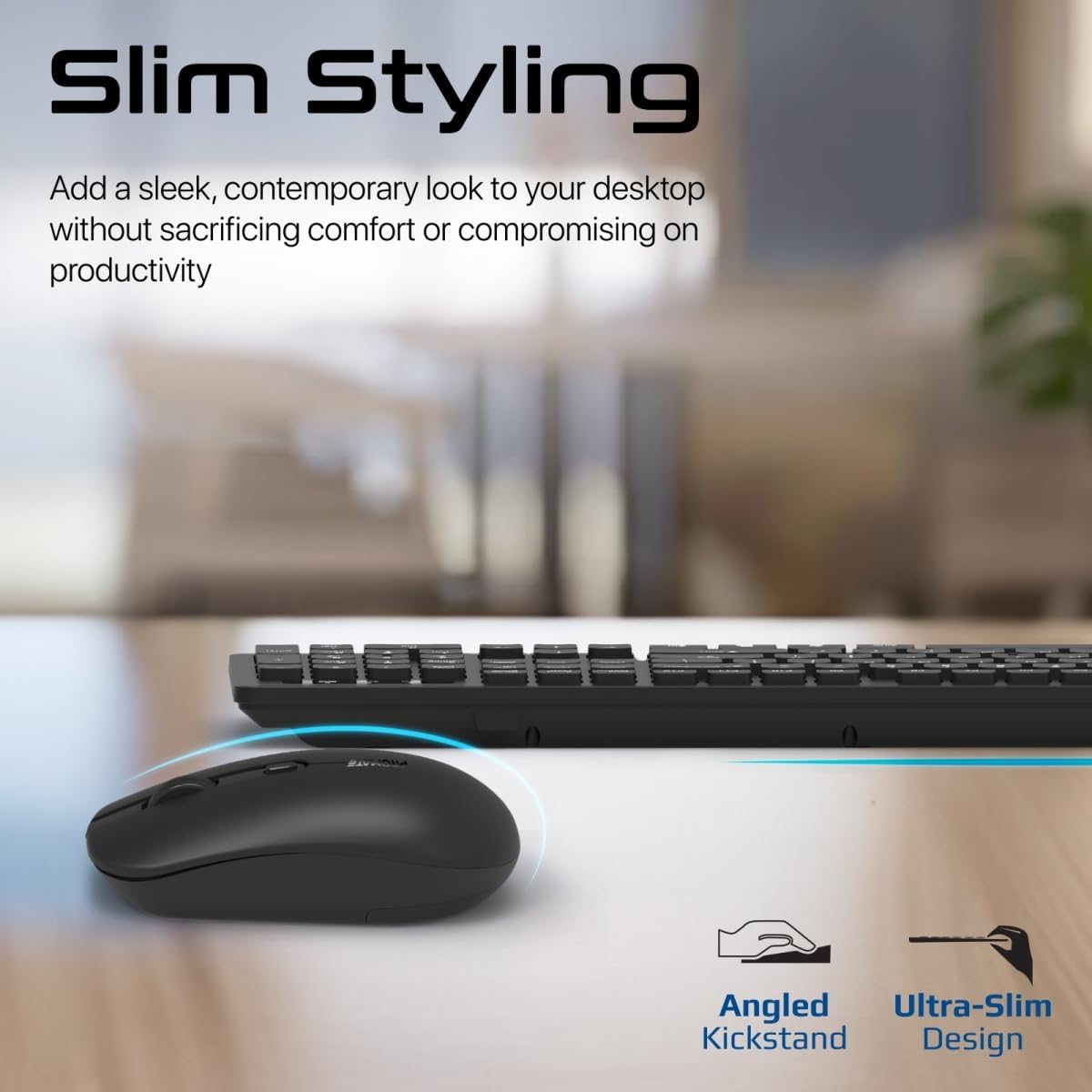 Promate Wireless Keyboard and Mouse Combo, Slim Full - Size2.4Ghz Wireless Keyboard, 1600 DPI Ambidextrous Mouse, Nano USB Receiver, Quiet Keys, Angled Kickstand for iMac, MacBook, ASUS, English/Arabic - Al Kabayel Discount CentrePromate Wireless Keyboard and Mouse Combo, Slim Full - Size2.4Ghz Wireless Keyboard, 1600 DPI Ambidextrous Mouse, Nano USB Receiver, Quiet Keys, Angled Kickstand for iMac, MacBook, ASUS, English/ArabicElectronic AppliancesPROMATEAl Kabayel Discount Centre